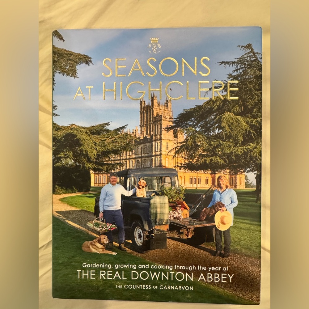 Seasons at Highclere The Real Downtown Abbey Cooking Hardcover Book